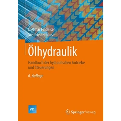 Abbildung von Ölhydraulik: Handbuch der hydraulischen Antriebe und Steuerungen (VDI Buch)