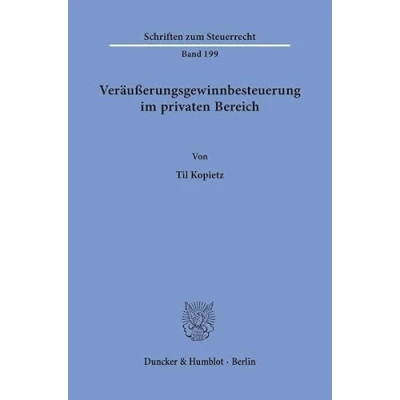 Abbildung von Veräußerungsgewinnbesteuerung im privaten Bereich (Schriften zum Steuerrecht)