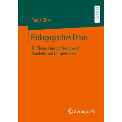 Abbildung von Pädagogisches Ethos: Zur Theorie des professionellen Handelns von Lehrpersonen