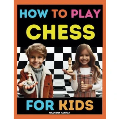 Abbildung von How to Play Chess for Kids: My First Book Learning (Chess books kids, Band 1)