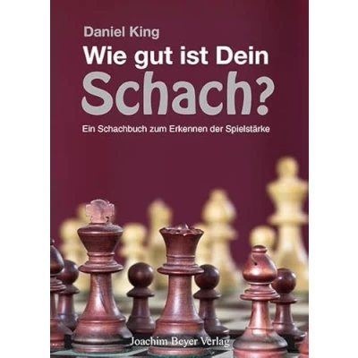 Abbildung von Wie gut ist Dein Schach ?: Ein Schachbuch zum Erkennen der Spielstärke