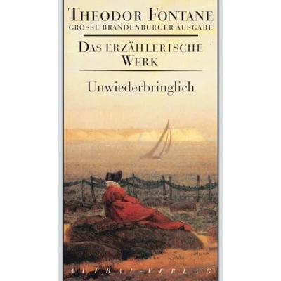 Abbildung von Unwiederbringlich: Roman (Fontane GBA Das erzählerische Werk, Band 13)