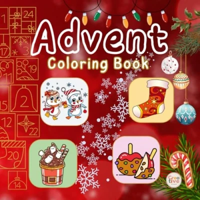 Abbildung von Advent Coloring Book: Calendar for Coloring, Cute, Cozy, Present, Santa, Bold and Easy, Waiting Christmas, Creative Relaxation.
