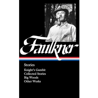 Abbildung von William Faulkner: Stories (LOA #375): Knight&#039;s Gambit / Collected Big Woods Other Works (Library of America, 375)
