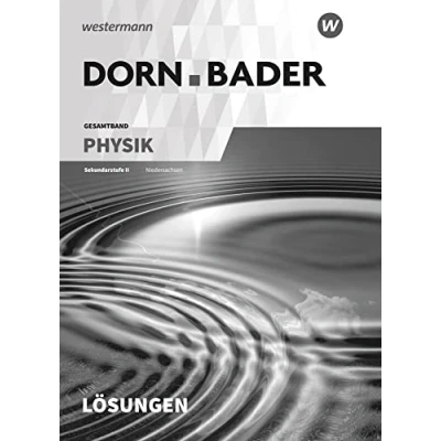 Abbildung von Dorn / Bader Physik SII Ausgabe 2018 für Niedersachsen: Lösungen (Dorn SII: Niedersachsen)