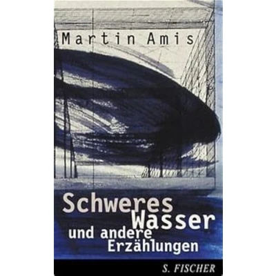 Abbildung von Schweres Wasser und andere Erzählungen: Aus d. Engl. v. Joachim Kalka