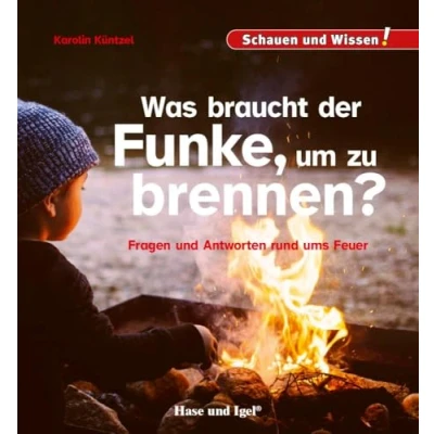 Abbildung von Was braucht der Funke, um zu brennen?: Schauen und Wissen!