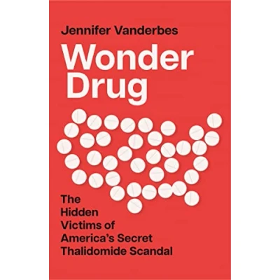 Abbildung von Wonder Drug: The Hidden Victims of America’s Secret Thalidomide Scandal
