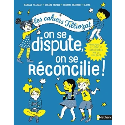 Abbildung von Cahiers Filliozat : on se dispute, réconcilie