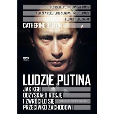 Abbildung von Ludzie Putina: Jak KGB odzyskało Rosję i zwróciło się przeciwko Zachodowi