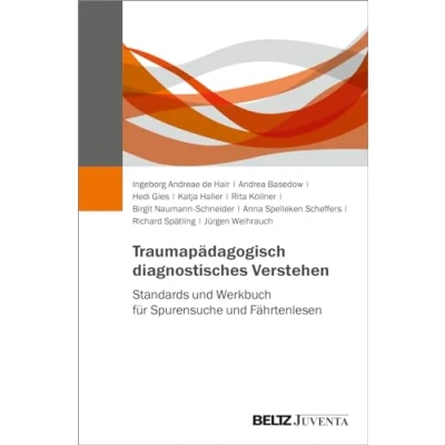 Abbildung von Traumapädagogisch diagnostisches Verstehen: Standards und Werkbuch für Spurensuche Fährtenlesen