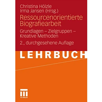 Abbildung von Ressourcenorientierte Biografiearbeit: Grundlagen Zielgruppen Kreative Methoden (German Edition)