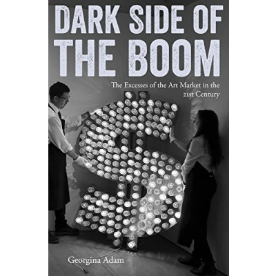 Abbildung von Dark Side of the Boom: Excesses Art Market in Twenty First Century
