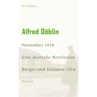 Abbildung von November 1918: Eine deutsche Revolution Erzählwerk in drei Teilen. Zweiter Teil, Erster Band: Verratenes Volk