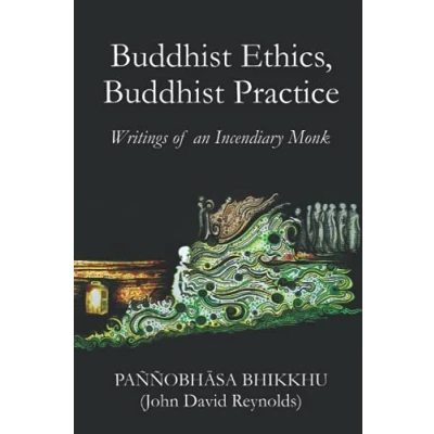 Abbildung von Buddhist Ethics, Practice: Writings of an Incendiary Monk (Writings Monk)