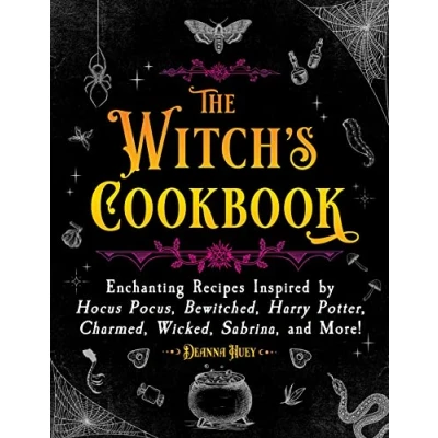 Abbildung von The Witch&#039;s Cookbook: Enchanting Recipes Inspired by Hocus Pocus, Bewitched, Harry Potter, Charmed, Wicked, Sabrina, and More! (Magical Cookbooks)