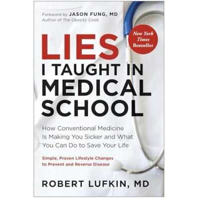Abbildung von Lies I Taught in Medical School: How Conventional Medicine Is Making You Sicker and What Can Do to Save Your Own Life