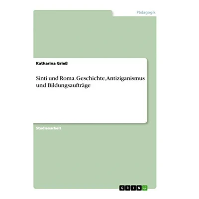Abbildung von Sinti und Roma. Geschichte, Antiziganismus Bildungsaufträge