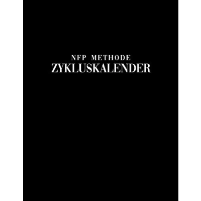 Abbildung von NFP Methode Zykluskalender: Tagebuch, 60 Zyklus Tabellen zum Ausfüllen für die Natürliche Familienplanung &amp; Verhütung mit der symptothermalen 21.6 x 27.9 cm, 128 Seiten (Zyklustagebuch)