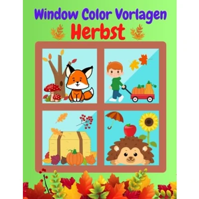 Abbildung von Window Color Vorlagen Herbst: 70 gestaltete und Abwechslungsreiche Motive für Mädchen Jungen &amp; Erwachsene Fensterdeko Buch Malvorlagen Fenster Bemalen Fensterbilder Wiederverwendbare
