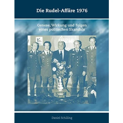 Abbildung von Die Rudel Affäre 1976: Genese, Wirkung und Folgen eines politischen Skandals