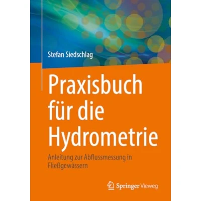 Abbildung von Praxisbuch für die Hydrometrie: Anleitung zur Abflussmessung in Fließgewässern