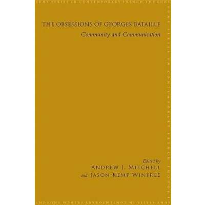 Abbildung von The Obsessions of Georges Bataille: Community and Communication (SUNY series in Contemporary French Thought)