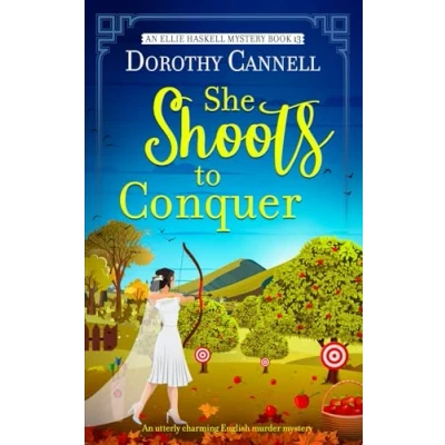 Abbildung von SHE SHOOTS TO CONQUER an utterly charming English murder mystery (The Ellie Haskell Mysteries, Band 13)