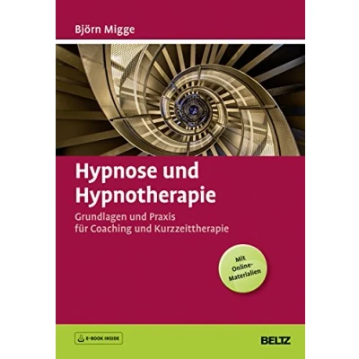 Abbildung von Hypnose und Hypnotherapie: Grundlagen Praxis für Coaching Kurzzeittherapie. Mit E Book inside Online Materialien