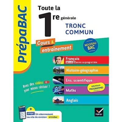 Abbildung von Prépabac Toute la 1re générale (tronc commun) Bac 2025 (toutes les matières): Français, Histoire Géographie, Enseignement scientifique &amp; maths, Anglais