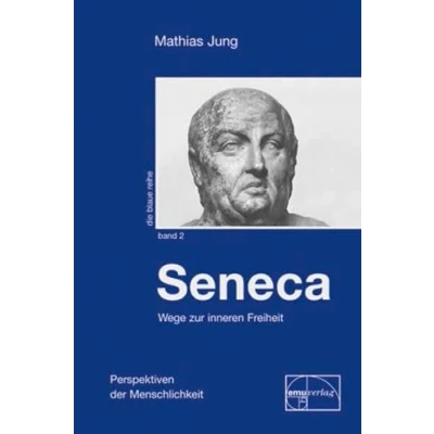 Abbildung von Seneca: Wege zur inneren Freiheit (Die blaue Reihe)