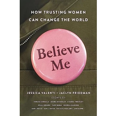 Abbildung von Believe Me: How Trusting Women Can Change the World