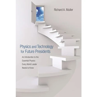 Abbildung von Physics and Technology for Future Presidents: An Introduction to the Essential Every World Leader Needs Know