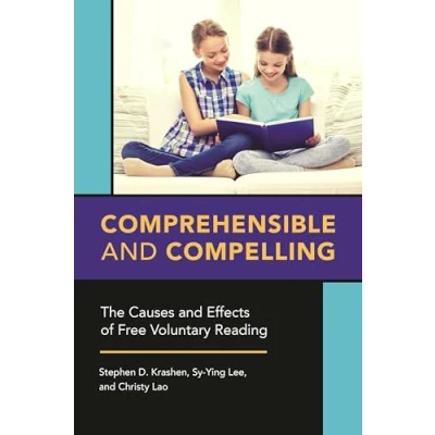 Abbildung von Comprehensible and Compelling: The Causes Effects of Free Voluntary Reading