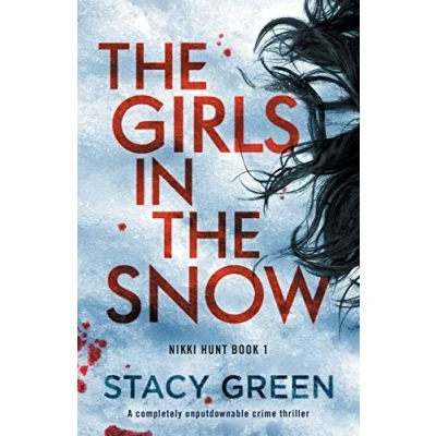 Abbildung von the Girls in Snow: A completely unputdownable crime thriller (Nikki Hunt, Band 1)
