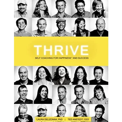 Abbildung von Thrive: Self Coaching for Happiness &amp; Success (Positive Psychology The Keys to Sustainable Happiness)