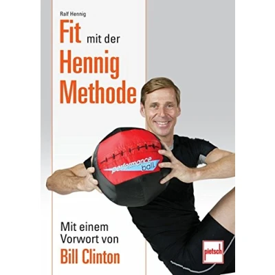 Abbildung von Fit Mit der Hennig Methode: einem Vorwort von Bill Clinton