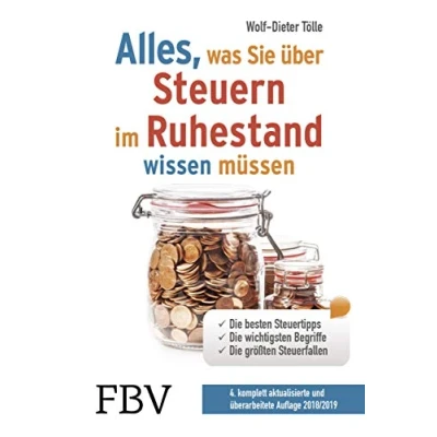 Abbildung von Alles, was Sie über Steuern im Ruhestand wissen müssen: die besten Steuertipps, wichtigsten Begriffe, größten Steuerfallen 6. komplett überarbeitete und aktualisierte Auflage