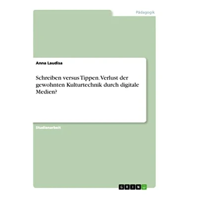 Abbildung von Schreiben versus Tippen. Verlust der gewohnten Kulturtechnik durch digitale Medien?