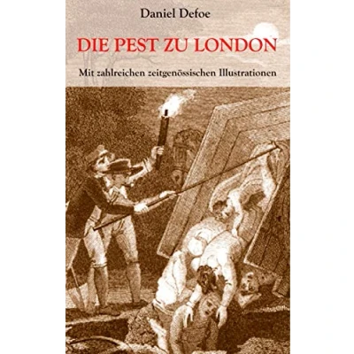 Abbildung von Die Pest zu London: Mit zahlreichen zeitgenössischen Illustrationen