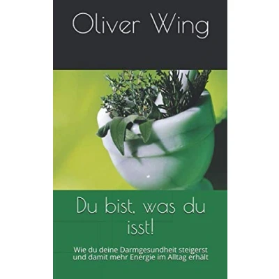 Abbildung von du bist, was isst!: Wie deine Darmgesundheit steigerst und damit mehr Energie im Alltag erhält
