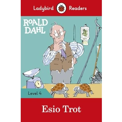 Abbildung von Ladybird Readers Level 4 Roald Dahl Esio Trot (ELT Graded Reader)