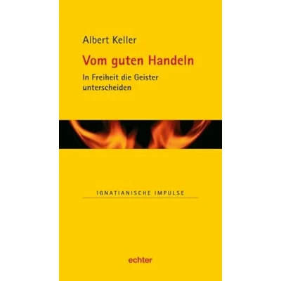 Abbildung von Reihe: Ignatianische Impulse: Vom guten Handeln: In Freiheit die Geister unterscheiden