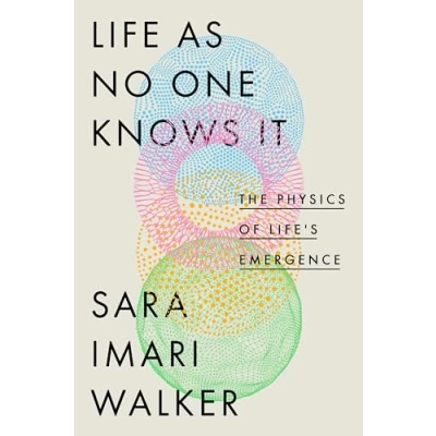 Abbildung von Life As No One Knows It: The Physics of Life&#039;s Emergence