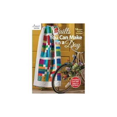 Abbildung von Quilts You Can Make in a Day: 14 Projects to Fit Your Time Budget