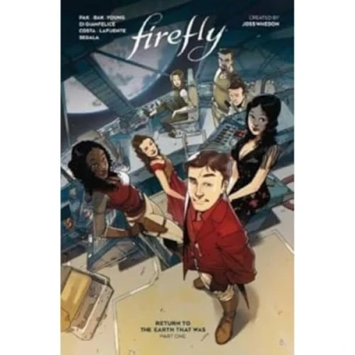 Abbildung von Firefly: RETURN TO the EARTH THAT WAS Vol. 1 (FIREFLY TP, Band 1)