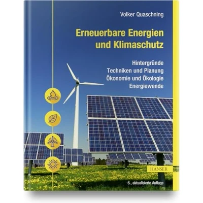 Abbildung von Erneuerbare Energien und Klimaschutz: Hintergründe Techniken Planung Ökonomie Ökologie Energiewende