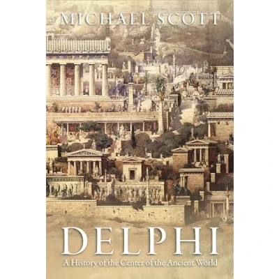 Abbildung von Delphi: A History of the Center Ancient World