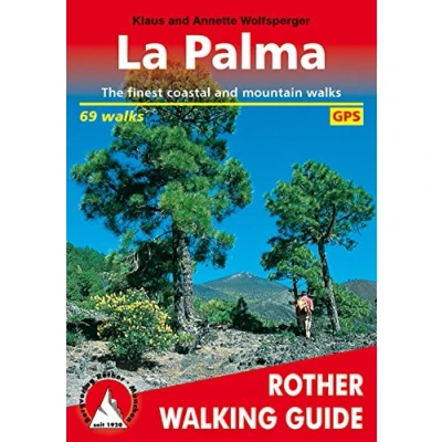Abbildung von La Palma: The finest coastal and mountain walks. 71 walks with GPS tracks (Rother Walking Guide)