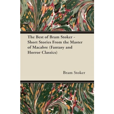 Abbildung von the Best of Bram Stoker Short Stories From Master Macabre (Fantasy and Horror Classics)